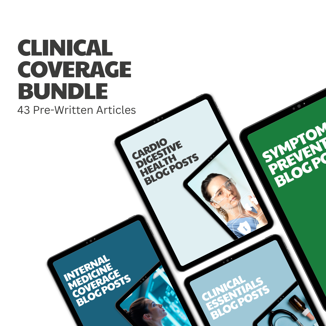 Clinical Coverage Bundle – 43 Pre-Written Articles